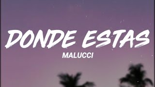 Malucci  Dónde Estás LetraLyrics [upl. by Joelle]