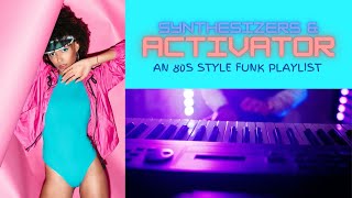 Synths amp Activator An 80s Style Funk Playlist Preview [upl. by Wolram]