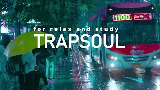 1 HOUR TRAPSOUL RampB MIX  For Relax and Study [upl. by Amluz534]