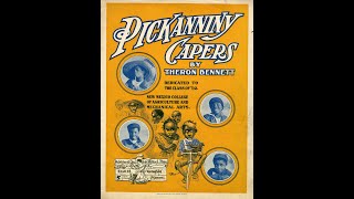 PICKANINNY CAPERS BENNETT 1902 [upl. by Nyladnar]