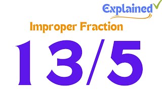 Write the Mixed Number 1 35 as an Improper Fraction [upl. by Eisler]