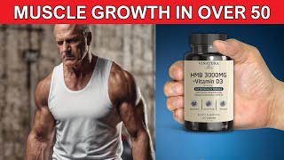 HMB and Vitamin D3 for Muscle Growth In Men Over 50  HMB Benefits for Muscle Building [upl. by Anifares]