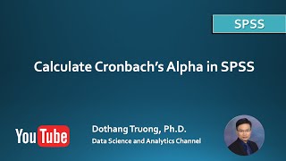 IBM SPSS  Calculating Cronbachs Alpha in SPSS [upl. by Gnoh]