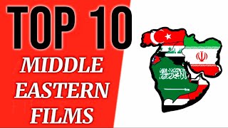 My Top 10 Middle Eastern Movies [upl. by Atihana]