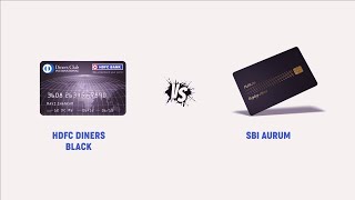 HDFC Diners Black vs SBI Aurum Credit Card Reward points eligibility features fees and more [upl. by Lydell287]