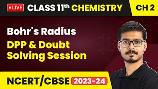 Bohrs Radius  DPP amp Doubt Solving Session  Class 11 Chemistry Chapter 2 [upl. by Mercedes]