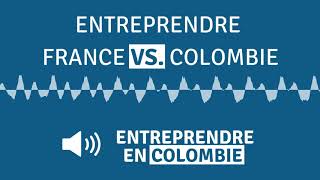 Différences culturelles et entrepreneuriales  France vs Colombie [upl. by Seta856]