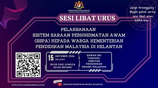 SESI LIBAT URUS PELAKSANAAN SISTEM SARAAN PERKHIDMATAN AWAM SSPA PERINGKAT NEGERI KELANTAN [upl. by Johnston210]