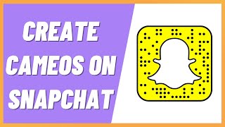 How to Create Cameos on Snapchat [upl. by Islehc328]