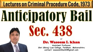 Anticipatory Bail  Section 438 of CrPC  Lectures on Criminal Procedure Code 1973 [upl. by Mab677]