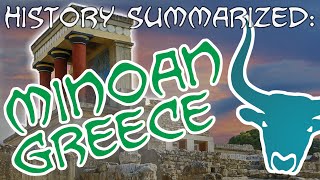 History Summarized Minoan Greece [upl. by Anitsahs544]