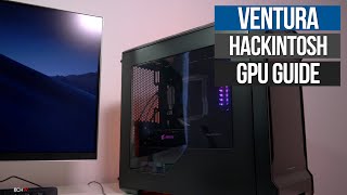 Hackintosh GPU Guide for Ventura in 2023 [upl. by Ayekehs]