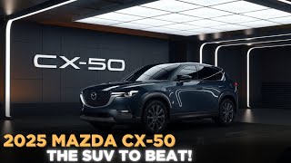 2025 Mazda CX50 The SUV to Beat [upl. by Notnelc]