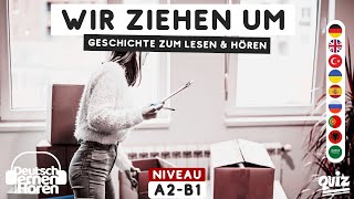 850 Geschichte zum Lesen amp Hören  Thema Wir ziehen um  Deutsch lernen durch Hören A2B1DldH [upl. by Yrag]