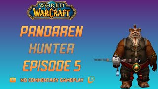 World of Warcraft Playthrough Horde Pandaren Hunter Ep 5 [upl. by Eilssel158]