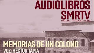 Memorias de un Colono  audiolibro  SMRTV [upl. by Ynohtnael]