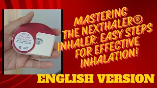 Mastering the NEXThaler® Inhaler Your Ultimate Guide to Easy Breathing [upl. by Deloris712]