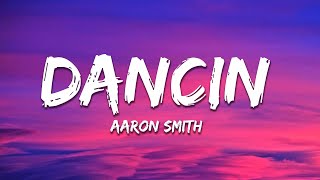 Aaron Smith  Dancin KRONO Remix Lyrics [upl. by Anafetse478]