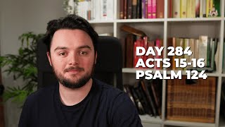 Day 284 Acts 1516 Psalm 124  Bible in a Year Commentary [upl. by Setarcos]