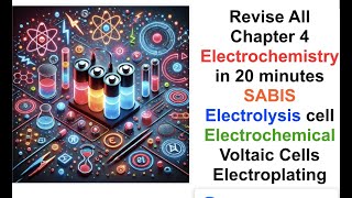 Revise All Chapter 4 Electrochemistry in 20 minutesElectrolysis ElectrochemicalVoltaicelectroplating [upl. by Clarinda]