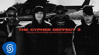 Costa Gold  The Cypher Deffect 3 feat Tz da Coronel e Major RD prod André Nine Clipe Oficial [upl. by Samanthia]