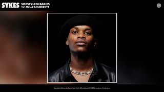 Sykes  Sisestyleni Babies Official Audio feat Skillz amp RudeBoyz [upl. by Enneire]