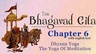 Bhagavad Gita Chapter 6 Full  Dhyana Yoga  The Yoga of Meditation  Hinduism Enlightenment [upl. by Aihsila71]