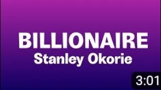 Stanley Okorie  Billionaire  official video lyrics [upl. by Ardine881]