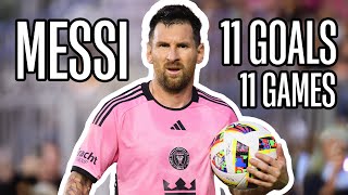 Lionel Messi ALL 11 Goals in 11 Games For Inter Miami [upl. by Spatz]