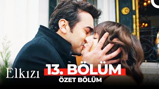 Elkızı 13 Bölüm Özet  ELKIZININ SONU [upl. by Nylhsoj]