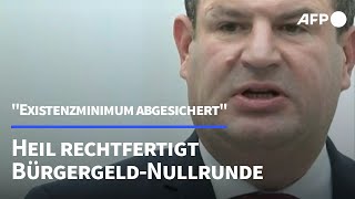 Heil rechtfertigt BürgergeldNullrunde quotExistenzminimum abgesichertquot  AFP [upl. by Liddle]