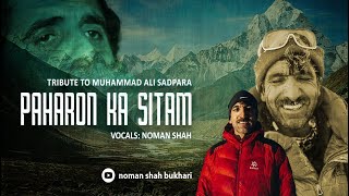 A Tribute to Muhammad Ali Sadpara by Noman Shah [upl. by Arahahs161]