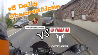 Daily Observations 6  💪 Yamaha MT 09 vs PORSCHE 911 🚀😈 [upl. by Ycrep]