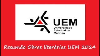 RESUMÃO  OBRAS LITERÁRIAS  UEM 2024 [upl. by Lara]