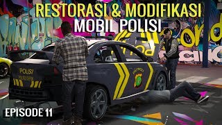 Restorasi Dan Modifikasi Mobil Polisi  Eps 11  Serial Rojali [upl. by Enirehtacyram421]