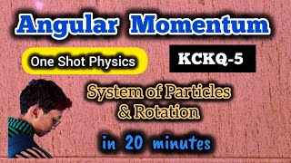 Angular Momentum and its Conservation  System of Particles amp Rotation KCKQ5 SERIES  NEET Physics [upl. by Notsle]