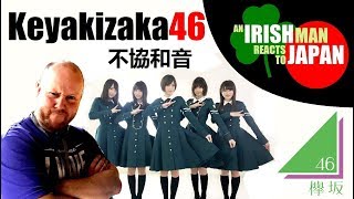 Keyakizaka46 不協和音  AN IRISH REACTION TO JAPAN [upl. by Noynek]