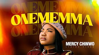 Mercy Chinwo  Onememma Lyrics Video [upl. by Clive661]