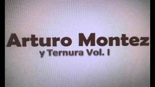 Arturo Montes y Ternura  Vete En Silenciowmv [upl. by Stubstad]