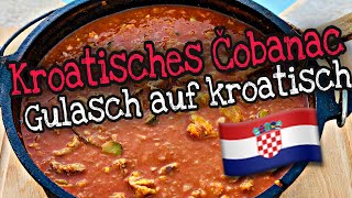 Kroatisches Čobanac  Gulasch auf kroatische Art aus dem Dutch Oven [upl. by Yelsnit]