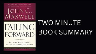 Failing Forward by John C Maxwell Book Summary [upl. by Yarehs]