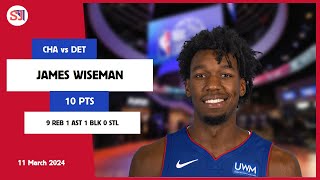 JAMES WISEMAN 10 PTS 9 REB 1 AST 1 BLK 0 STL vs CHA  20232024 DET  Player Full Highlights [upl. by Leirbaj]