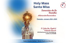 Holy Mass Family Healing Healdsburg California [upl. by Duston193]