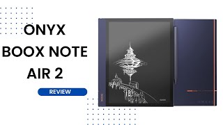 Onyx Boox Note Air 2  The Ultimate eReader amp Notetaking Device  Review [upl. by Alta467]