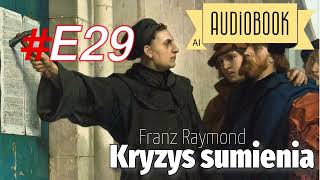 Kryzys sumienia E29 audiobook Tradycja i legalizm cz4 [upl. by Gnaw]