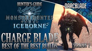 Best of the Best Charge Blade Builds  MHW Iceborne Amazing Builds  Series 7 [upl. by Felicle]