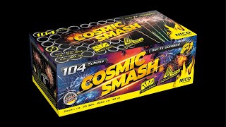 Cosmic Smash 104 Schuss [upl. by Leak]