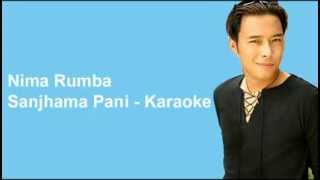 Karaoke  Sanjhama Pani  Nima Rumba [upl. by Dett]