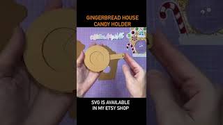 GINGERBREAD HOUSE CANDYHOLDER cricut candyholder gingerbreadhouse etsyshop diy cricutdiy svg [upl. by Eidnew]