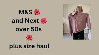 MampS 🌺and Next 🌺plus size clothing haul 🌺over 50s fashion [upl. by Emlynn]